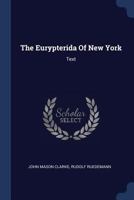 The Eurypterida Of New York: Text 1021876070 Book Cover