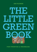 THE LITTLE GREEN BOOK - For Twenties and Wrinkles 1922815675 Book Cover
