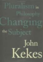 Pluralism in Philosophy: Changing the Subject 0801438055 Book Cover