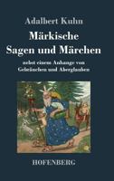 Markische Sagen Und Marchen (Grodruck) 3743721929 Book Cover