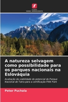 A natureza selvagem como possibilidade para os parques nacionais na Eslováquia (Portuguese Edition) 6209844707 Book Cover