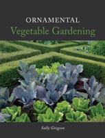 Ornamental Vegetable Gardening 1847971172 Book Cover