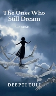 The Ones Who Still Dream B0GNN552MT Book Cover