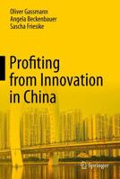 Profiting from Innovation in China 3642305911 Book Cover