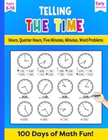 Telling Time: Hours, Minutes, seconds, word problems 100 Days for Math Fun! B0CVQZQKBQ Book Cover