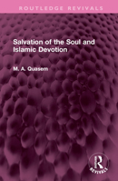 Salvation of the Soul and Islamic Devotion 1032514639 Book Cover
