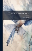 Time's Whisperings 1023949202 Book Cover