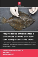 Propriedades antioxidantes e citotóxicas da tinta de choco com nanopartículas de prata. 6630158423 Book Cover