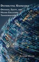 Distributing Knowledge: Openness, Equity, and Higher Education Transformation 180511848X Book Cover