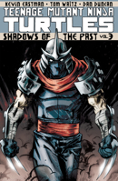 Teenage Mutant Ninja Turtles, Volume 3: Shadows of the Past 1613774052 Book Cover