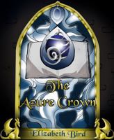 The Azure Crown: The Dreamers Saga Book One B0DRYNQV63 Book Cover