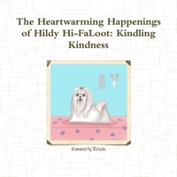 The Heartwarming Happenings of Hildy Hi-FaLoot: Kindling Kindness 0359015999 Book Cover