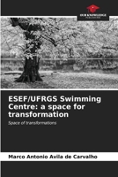 ESEF/UFRGS Swimming Centre: a space for transformation: Space of transformations B0CKKNDBTL Book Cover
