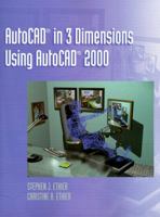 AutoCAD in 3 Dimensions Using AutoCAD 2000 0130851396 Book Cover