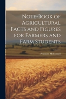 Note-book of Agricultural Facts and Figures for Farmers and Farm Students 1021483508 Book Cover