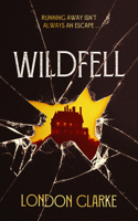 Wildfell: A page-turning contemporary novel of gothic suspense. 1036711064 Book Cover