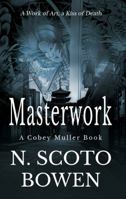 Masterwork: A Cobey Muller Book 1949697037 Book Cover