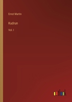 Kudrun: Vol. I 3385334381 Book Cover