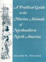 A Practical Guide to the Marine Animals of Northeastern North America 0813523990 Book Cover