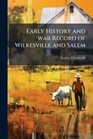 Early History and war Record of Wilkesville and Salem 1024194493 Book Cover