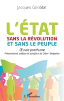 L'Etat sans la Révolution et sans le peuple: Oeuvre posthume (French Edition) 2343253986 Book Cover