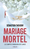 MARIAGE MORTEL: 99, une course contre-la-mort (Enquêtes Bastaro / Colombe) (French Edition) B0D7ZF1K89 Book Cover