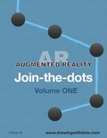 Augmented Reality Join The Dots: Volume One B0C1JBC3WJ Book Cover