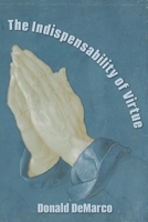 The Indispensability of Virtue B0G343MGJ9 Book Cover
