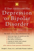 If Your Adolescent Has Depression or Bipolar Disorder: An Essential Resource for Parents (Adolescent Mental Health Initiative) 0195182103 Book Cover