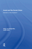 Israel and the Soviet Union: Alienation or Reconciliation 0367157624 Book Cover