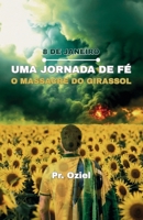 8 DE JANEIRO: UMA JORNADA DE FÉ O MASSACRE DO GIRASSOL (Portuguese Edition) B0FF3S3ZNB Book Cover