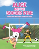 Alice and the Soccer Star B0BB5KJVNY Book Cover