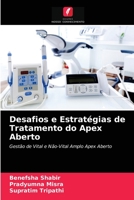 Desafios e Estratégias de Tratamento do Apex Aberto: Gestão de Vital e Não-Vital Amplo Apex Aberto 6204064711 Book Cover