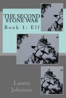 The Second Stone War: Book 1: Elf 1499651090 Book Cover