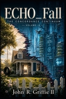 Echo_Fall: The Concordance Continuum Vol IV B0H92SBLTK Book Cover