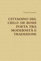 Cittadino del Cielo: de Bosis Poeta Tra Modernità E Tradizione 129170843X Book Cover