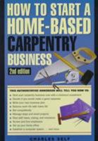 How to Start a Home-Based Carpentry Business 0762700653 Book Cover
