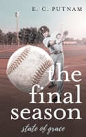 The Final Season: State of Grace 1952835070 Book Cover