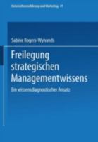 Freilegung Strategischen Managementwissens: Ein Wissensdiagnostischer Ansatz 3409119183 Book Cover