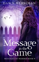 Message in the Game: A small town psychic murder mystery (Messages of Murder) B0GVXRPPR3 Book Cover