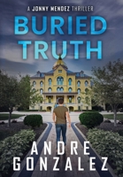Buried Truth (Jonny Mendez Series #3) 196810108X Book Cover