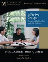 Effective Groups: Concepts and Skills to Meet Leadership Challenges (Peabody College Education Leadership Series) (Peabody College Education Leadership) 0205482910 Book Cover