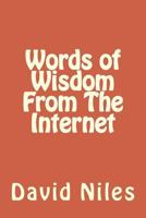 Words of Wisdom from the Internet 1500847968 Book Cover