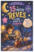 15 petits rêves à lire avant de dormir: Pour les enfants de 3 à 6 ans: des histoires rassurantes à partager avant de dormir B0H93PM23F Book Cover