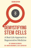 Demystifying Stem Cells: A Real-Life Approach to Regenerative Medicine 1642250856 Book Cover