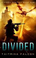 Divided (#1 Divided Destiny) 191115401X Book Cover