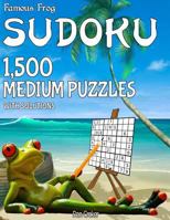 Famous Frog Sudoku 1,500 Medium Puzzles with Solutions: A Beach Bum Series 1 Book 1539011089 Book Cover