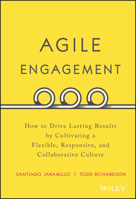 Agile Engagement: How to Drive Lasting Results by Cultivating a Flexible, Responsive, and Collaborative Culture 1119286913 Book Cover