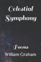 Celestial Symphony: Poems B0B46X19K9 Book Cover
