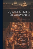 Voyage D'italie. Éd. Augmentée 1022477145 Book Cover